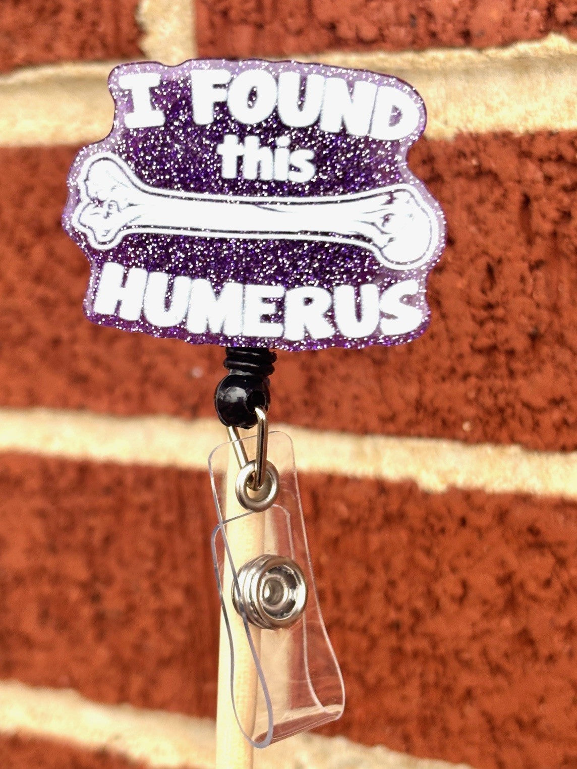 "I found this to be humerus" Badge Reel with Alligator clip