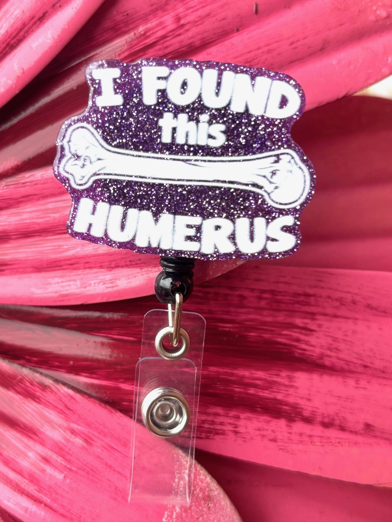 "I found this to be humerus" Badge Reel with Alligator clip