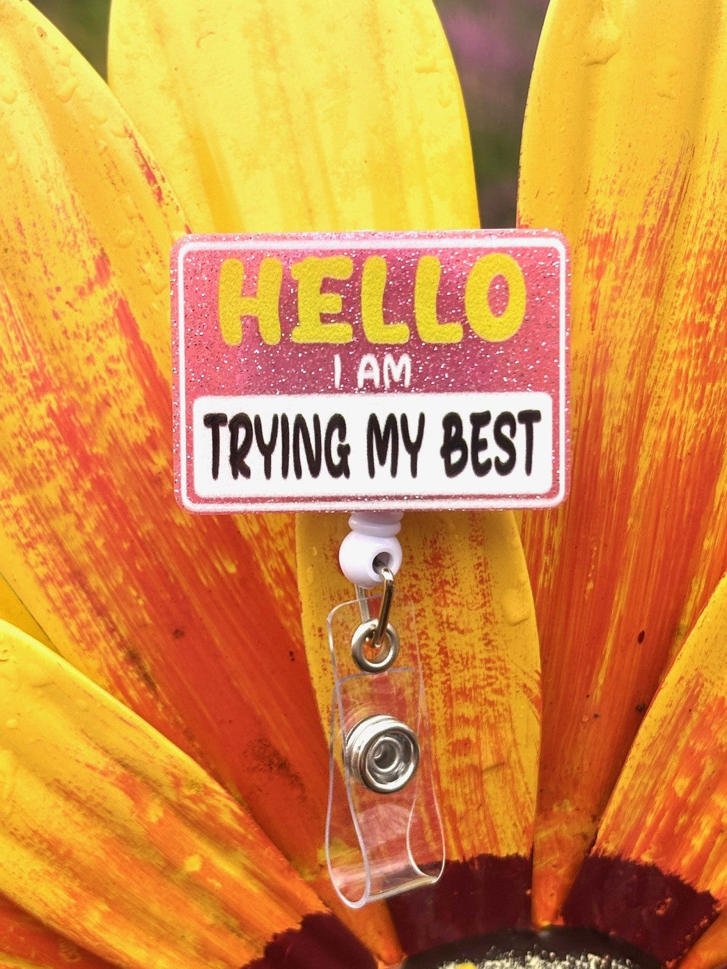 "Hello, I am trying my best" Badge Reel with Alligator clip