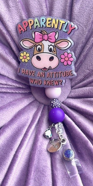"Apparently I Have An Attitude....Who knew?"
