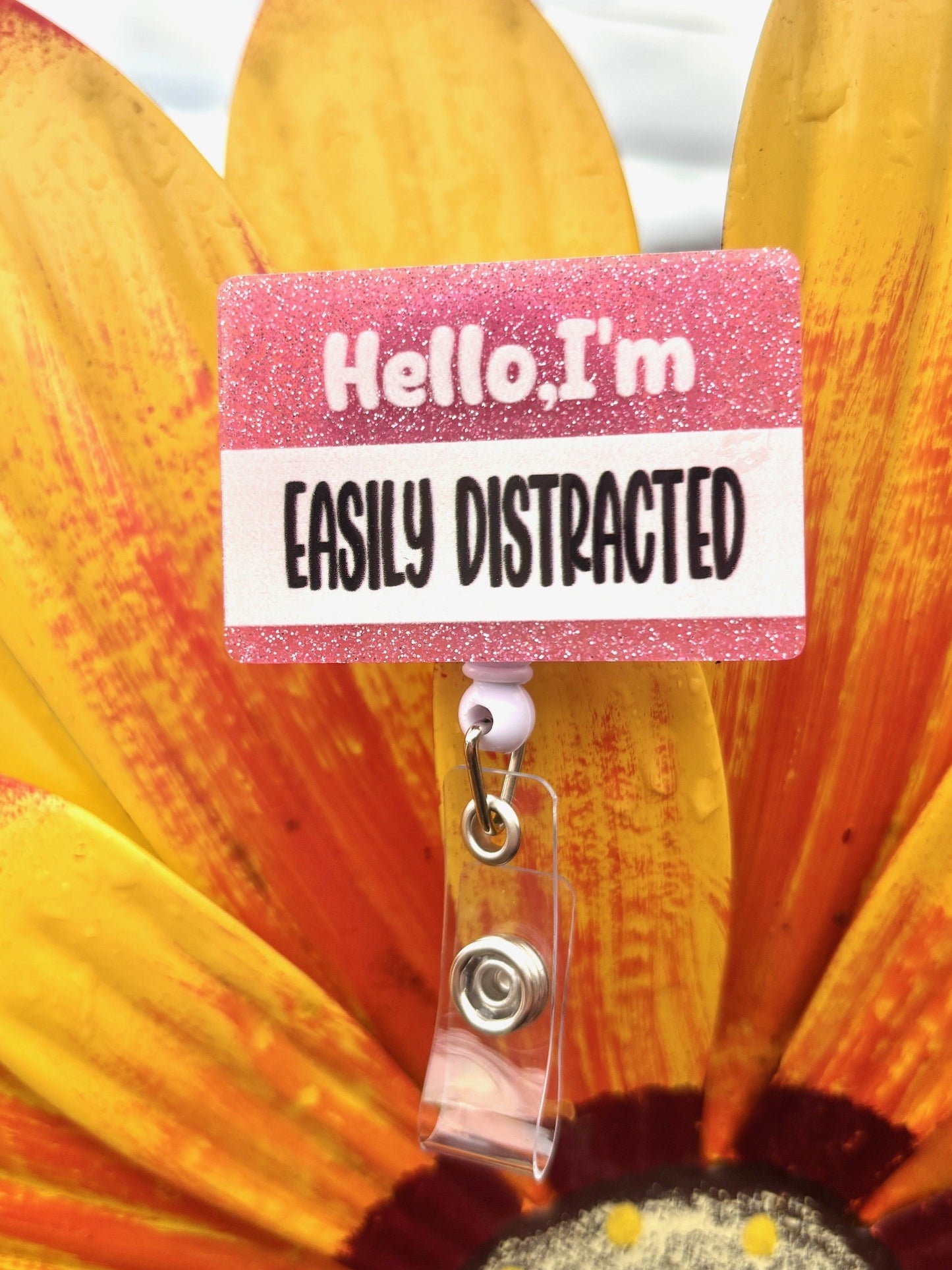 "Hello, I'm easily distracted" Badge Reel with Alligator clip