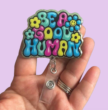 "Be a Good Human" Badge Reel