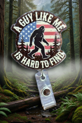 A Guy Like Me is Hard to Find- Bigfoot