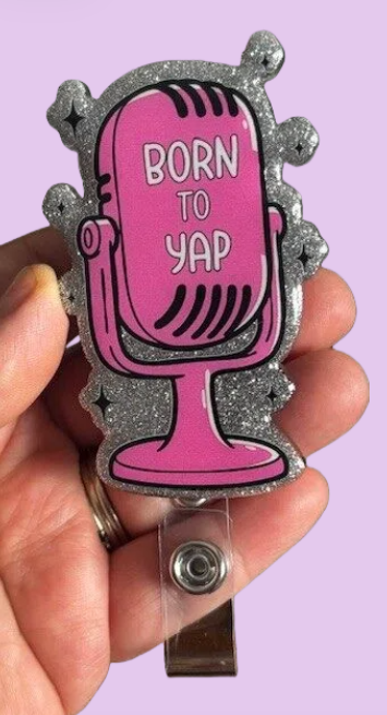 "Born to Yap" Badge Reel with Alligator Clip