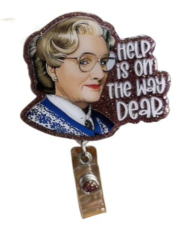 Don't Worry, Dear, Help is on the Way
