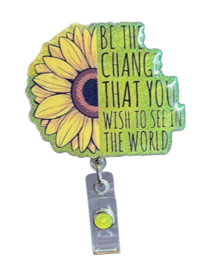 Be the Change That You Wish to See in the World