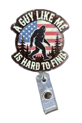 A Guy Like Me is Hard to Find- Bigfoot