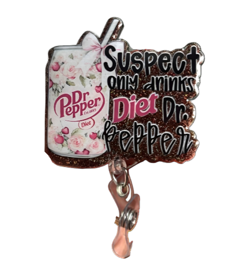 "Suspect Only Drinks Diet Dr. Pepper" Badge Reel
