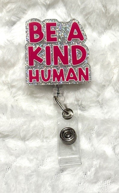 "Be a Kind Human" Badge Reel with Alligator clip
