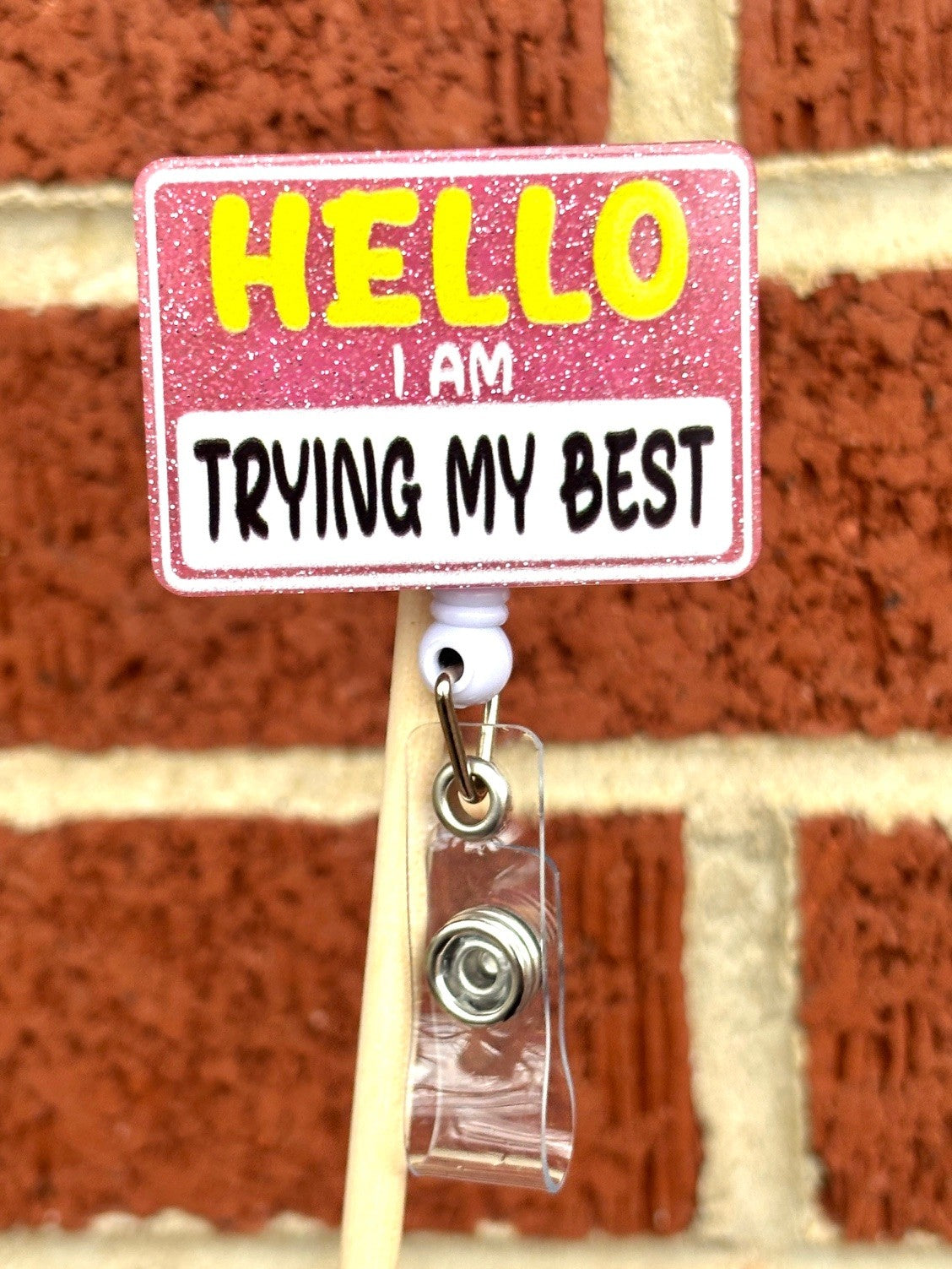 "Hello, I am trying my best" Badge Reel with Alligator clip
