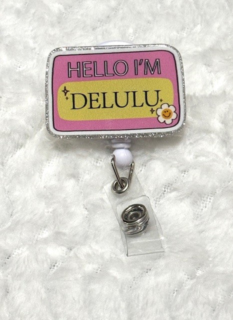 "Hello, I'm Delulu" Badge Reel with Alligator clip