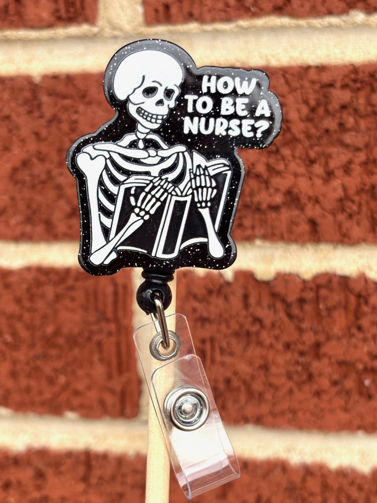 "How to be a nurse" Badge Reel with Alligator clip