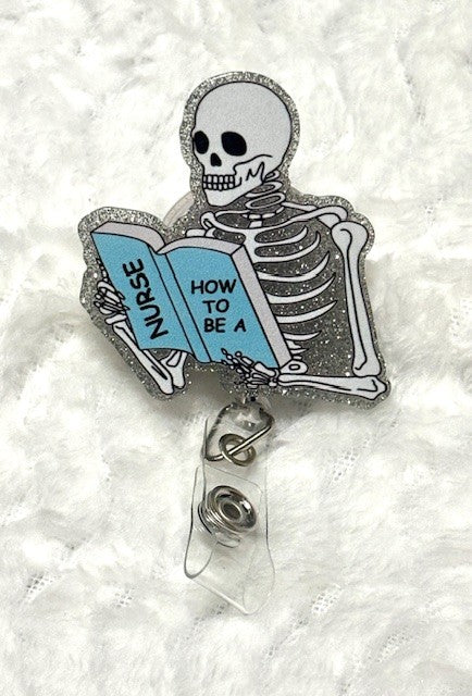 "How to be a nurse" Badge Reel with Alligator clip